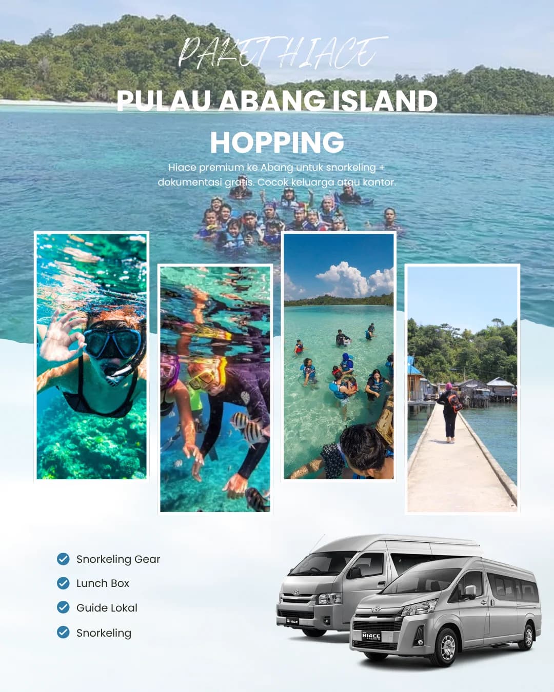 Hiace Pulau Abang Island Hopping