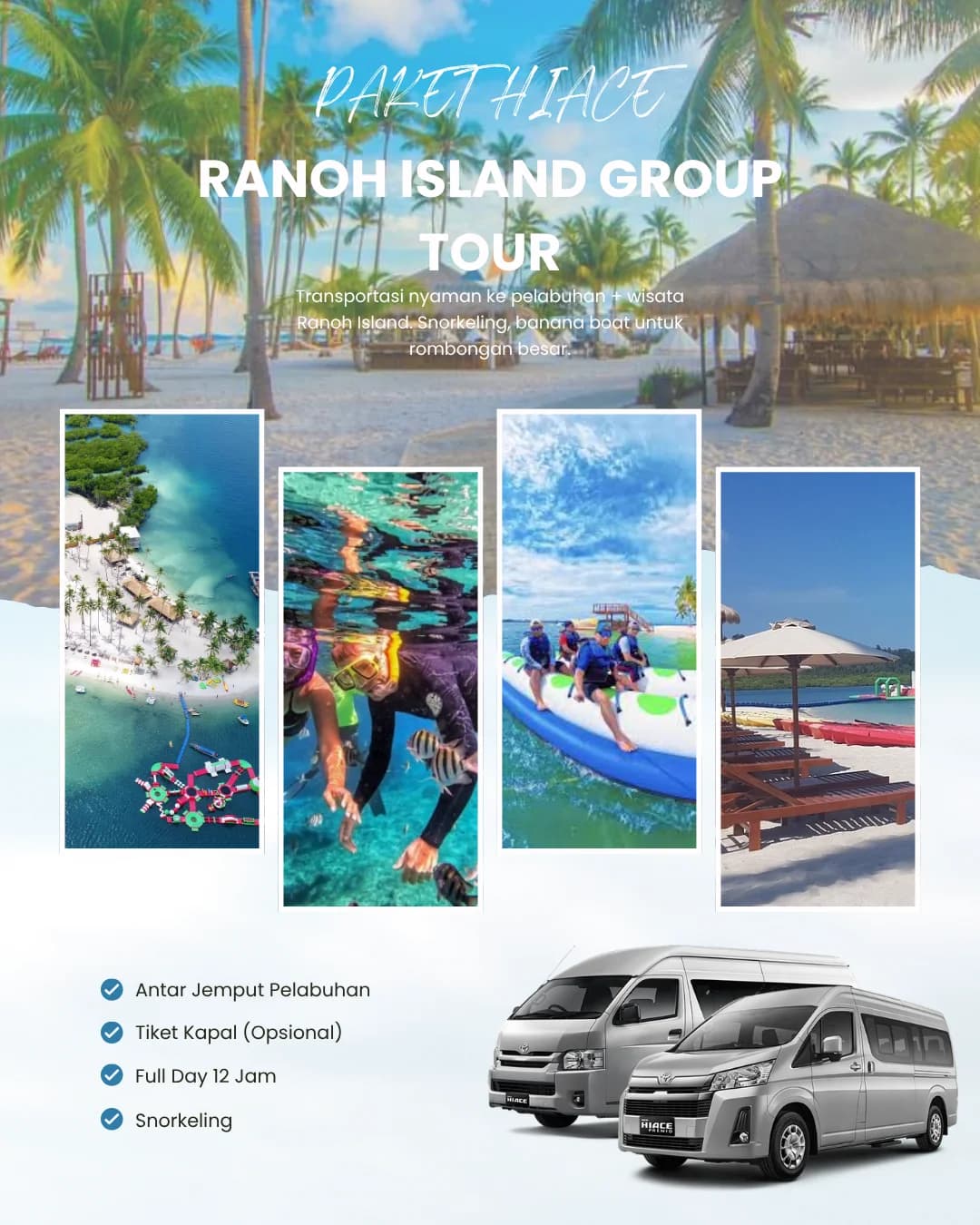 Hiace Ranoh Island Group Tour